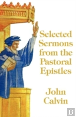 Bertrand.pt - Selected Sermons From The Pastoral Epistles