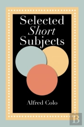 Selected Short Subjects