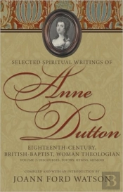 Selected Spiritual Writings Of Anne Dutton