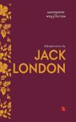 Selected Stories By Jack London