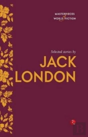 Selected Stories By Jack London