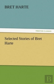 Selected Stories Of Bret Harte