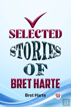 Bertrand.pt - Selected Stories Of Bret Harte