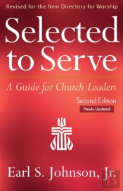 Selected To Serve, Updated Second Edition