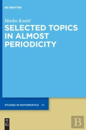 Selected Topics In Almost Periodicity