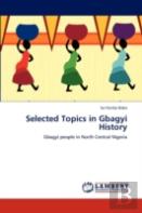 Selected Topics In Gbagyi History