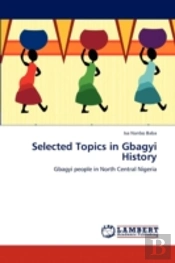 Selected Topics In Gbagyi History
