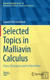 Selected Topics In Malliavin Calculus