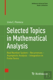 Selected Topics In Mathematical Analysis