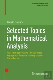 Selected Topics In Mathematical Analysis