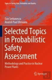 Selected Topics In Probabilistic Safety Assessment