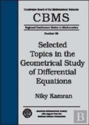 Selected Topics In The Geometrical Study Of Differential Equations