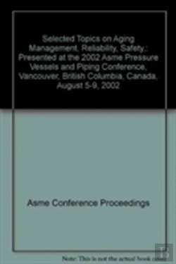 Bertrand.pt - Selected Topics On Aging Management, Reliability, Safety And License Renewal