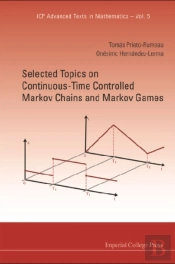 Selected Topics On Continuous-Time Controlled Markov Chains And Markov Games