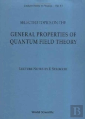 Selected Topics On The General Properties Of Quantum Field Theory: Lecture Notes