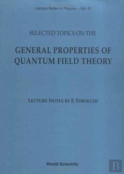 Bertrand.pt - Selected Topics On The General Properties Of Quantum Field Theory: Lecture Notes