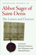 Selected Works Of Abbot Suger Of Saint-Denis