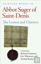 Selected Works Of Abbot Suger Of Saint-Denis
