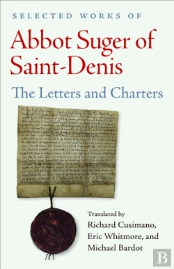 Bertrand.pt - Selected Works Of Abbot Suger Of Saint-Denis