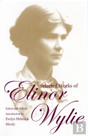 Selected Works Of Elinor Wylie