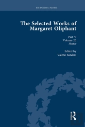 Selected Works Of Margaret Oliphant, Part V Volume 20