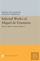 Selected Works Of Miguel De Unamuno, Volume 1