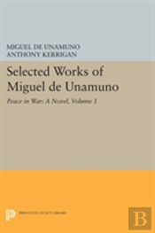 Selected Works Of Miguel De Unamuno, Volume 1
