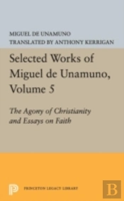 Selected Works Of Miguel De Unamuno, Volume 5