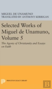 Selected Works Of Miguel De Unamuno, Volume 5