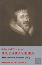 Selected Works Of Richard Sibbes