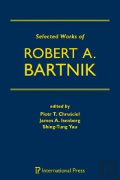 Selected Works Of Robert A. Bartnik