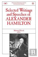 Selected Writings And Speeches Of Alexander Hamilton