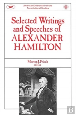 Bertrand.pt - Selected Writings And Speeches Of Alexander Hamilton