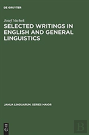 Selected Writings In English And General Linguistics