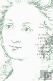 Selected Writings Of An Eighteenth-Century Venetian Woman Of Letters