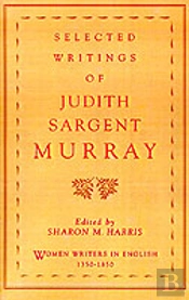 Selected Writings Of Judith Sargent Murray