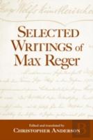 Selected Writings Of Max Reger