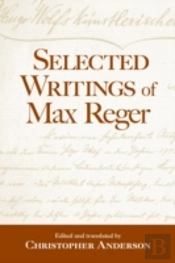 Selected Writings Of Max Reger