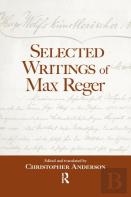 Selected Writings Of Max Reger