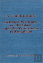 Selected Writings On The State And The Transition To Socialism
