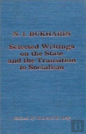 Selected Writings On The State And The Transition To Socialism