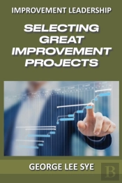 Selecting Great Improvement Projects: Id