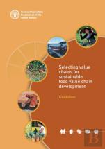 Selecting Value Chains For Sustainable Food Value Chain Development
