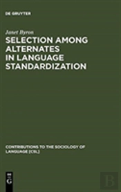 Selection Among Alternates In Language Standardization