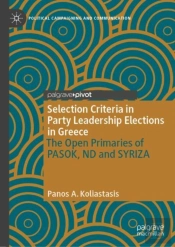 Selection Criteria In Party Leadership Elections In Greece: The Open Primaries Of Pasok, Nd And Syriza