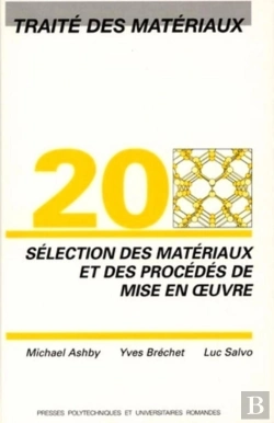 Bertrand.pt - Sélection Des Matériaux Et Des Procédés De Mise En Oeuvre : Traité Des Matériaux - Volume 20