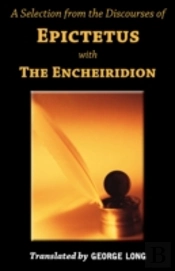 Selection From The Discourses Of Epictetus With The Encheiridion