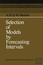 Selection Of Models By Forecasting Intervals
