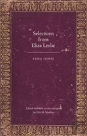 Selections From Eliza Leslie