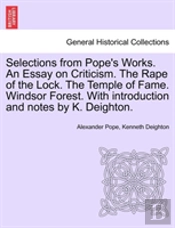 Selections From Pope'S Works. An Essay O